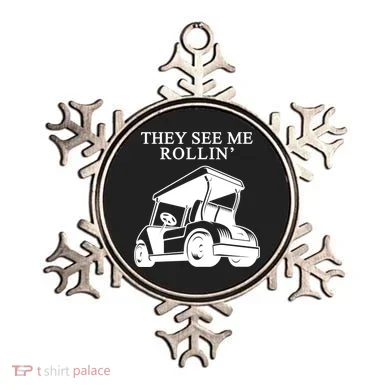 They See Me Rollin Funny Golf Cart Ornament