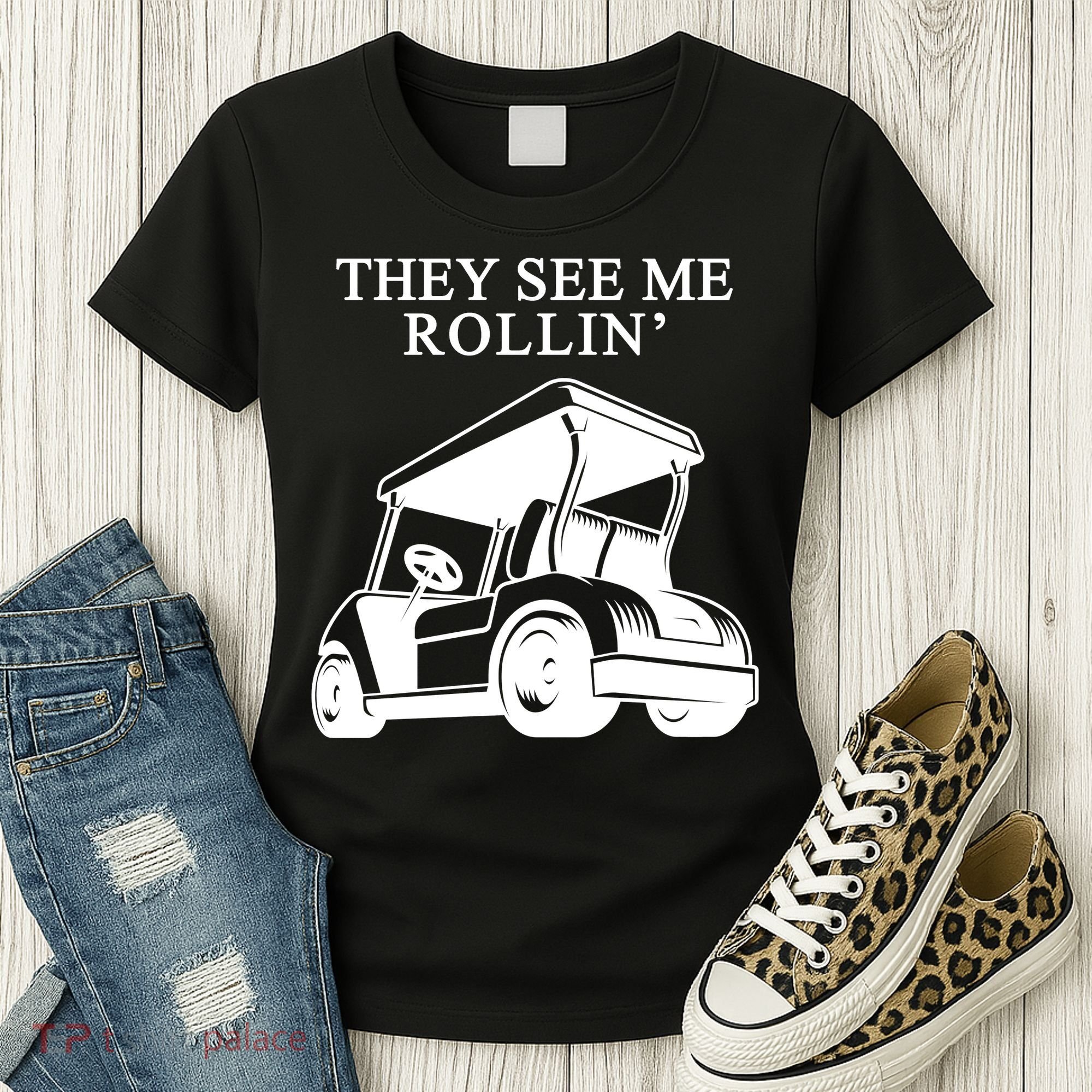 They See Me Rollin Funny Golf Cart Women's T-Shirt