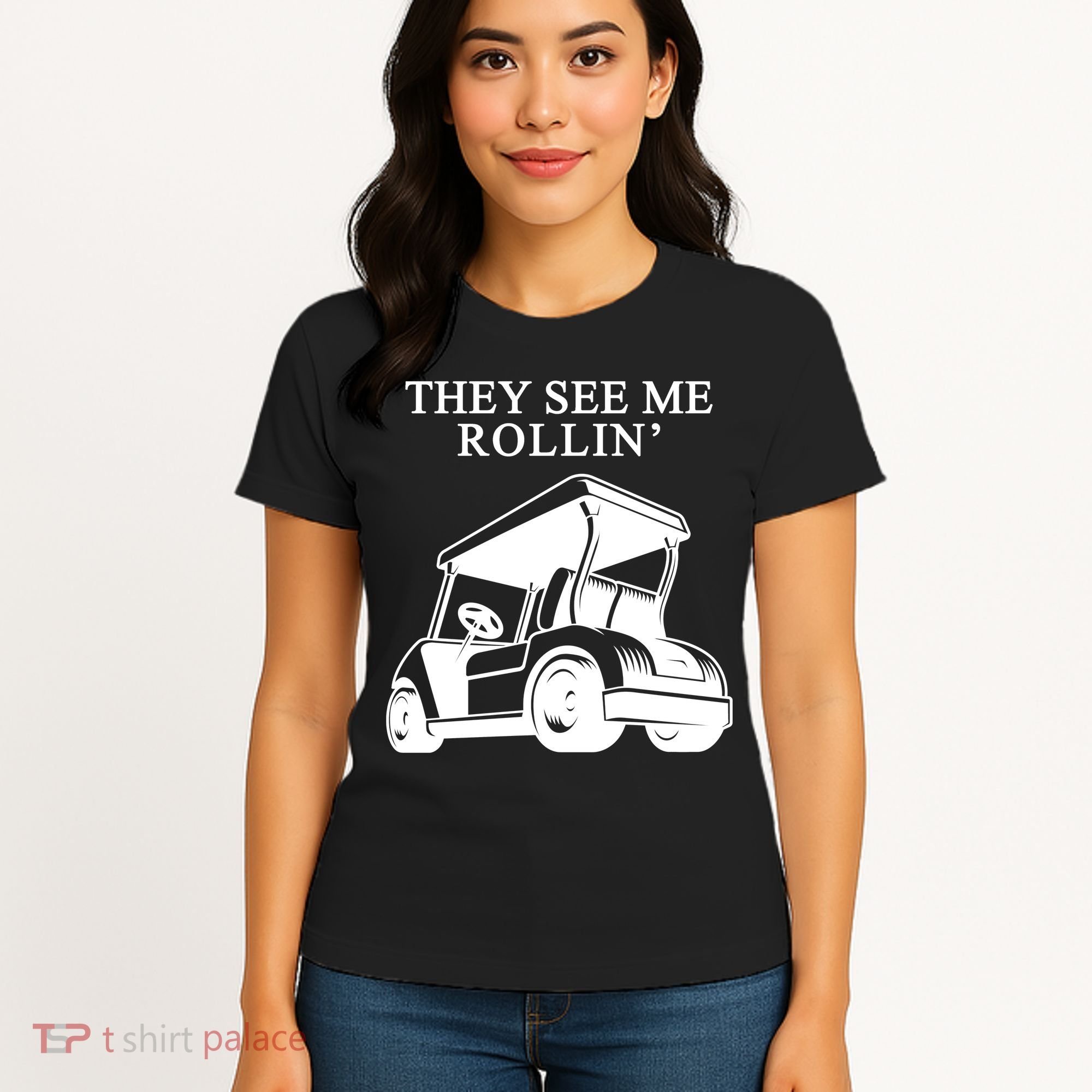 They See Me Rollin Funny Golf Cart Women's T-Shirt