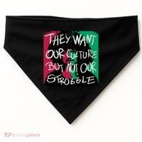 They Want Our Culture Not Our Struggle USA-Made Doggie Bandana thumb 0