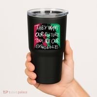 They Want Our Culture Not Our Struggle Tumbler thumb 2