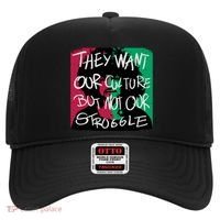 They Want Our Culture Not Our Struggle Hat thumb 0