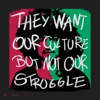 They Want Our Culture Not Our Struggle Hat thumb 2