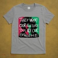 They Want Our Culture Not Our Struggle T-Shirt thumb 5