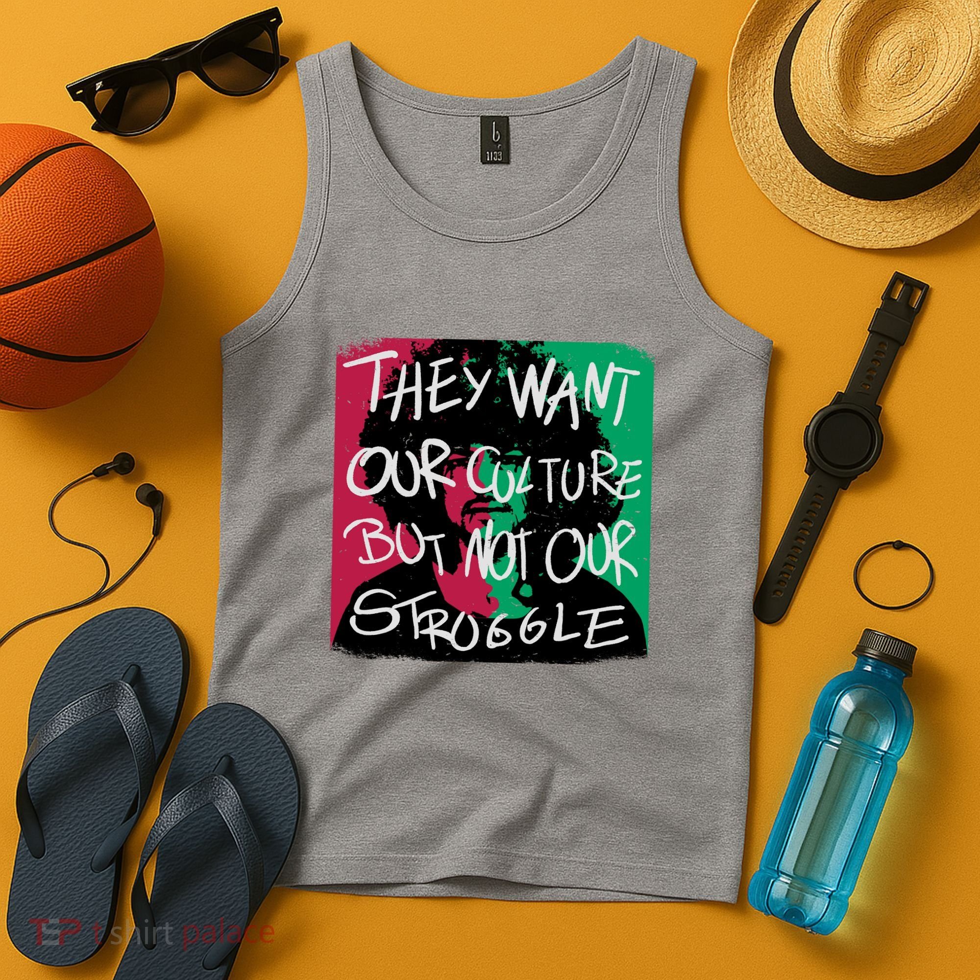 They Want Our Culture Not Our Struggle Tank Top