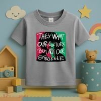 They Want Our Culture Not Our Struggle Toddler T-Shirt thumb 3