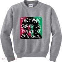 They Want Our Culture Not Our Struggle Kids Sweatshirt thumb 0