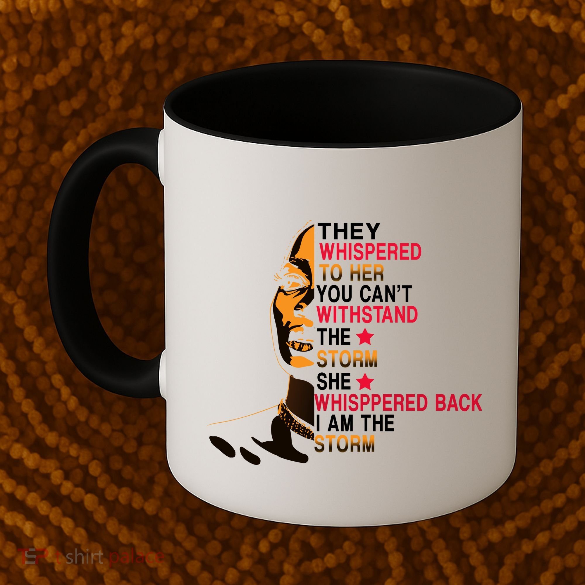 They Whispered I Am The Storm Inspiring Quote Coffee Mug