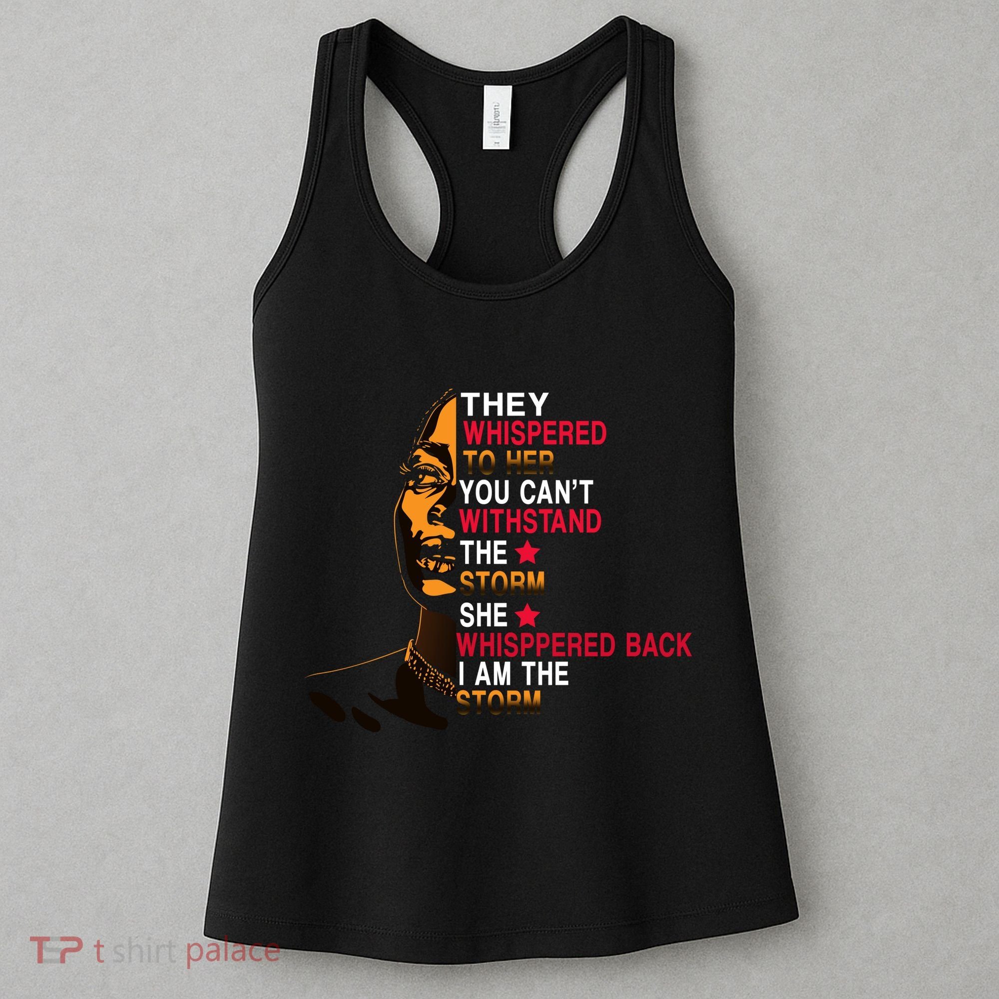 They Whispered I Am The Storm Inspiring Quote Women's Tank Top