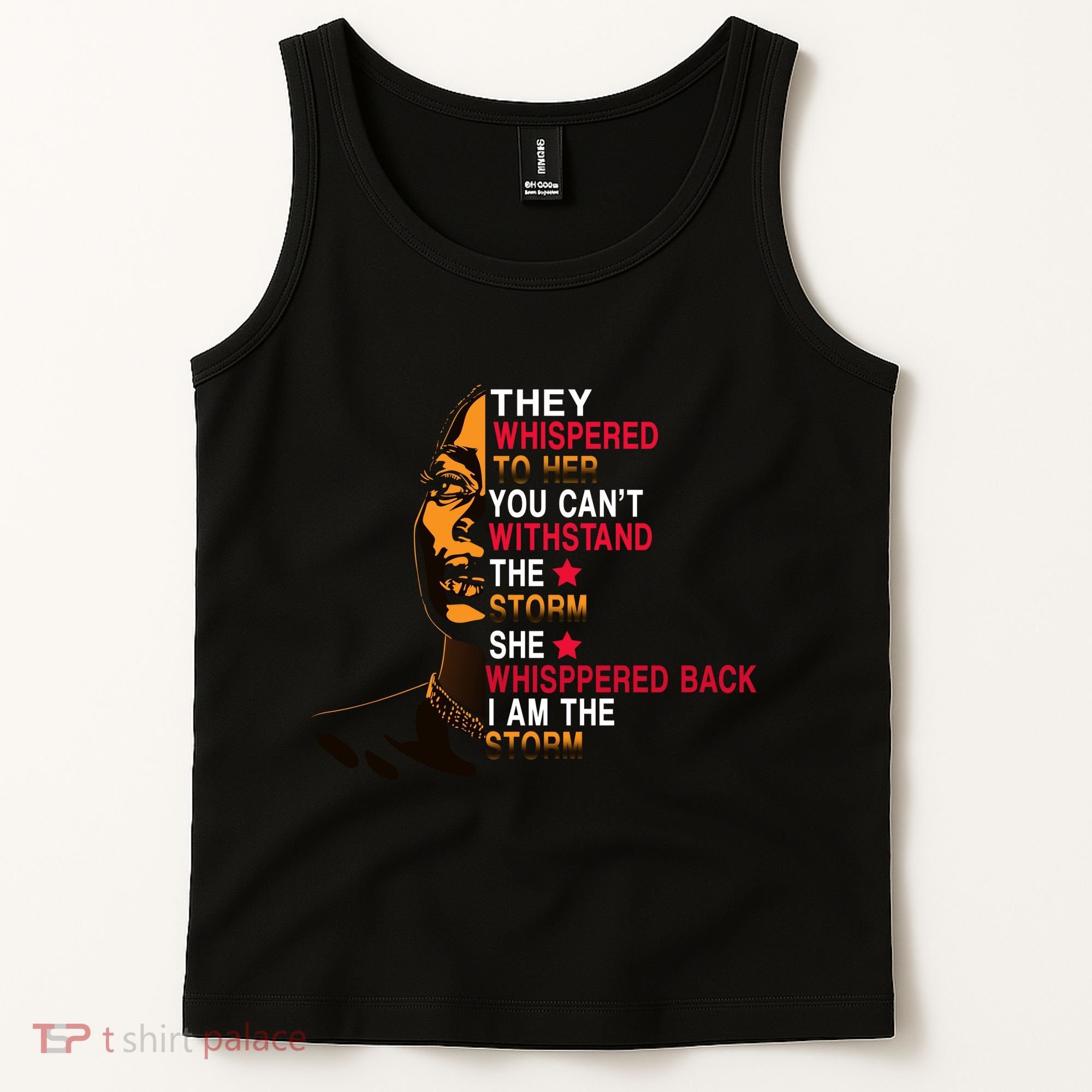 They Whispered I Am The Storm Inspiring Quote Tank Top