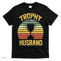 Trophy Husband Fathers Day Gift T-Shirt thumb 0