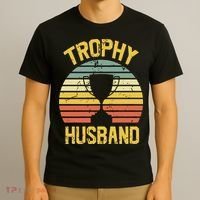 Trophy Husband Fathers Day Gift T-Shirt thumb 3