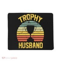 Trophy Husband Fathers Day Gift Mousepad thumb 0
