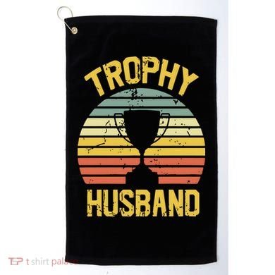 Trophy Husband Fathers Day Gift Golf Towel