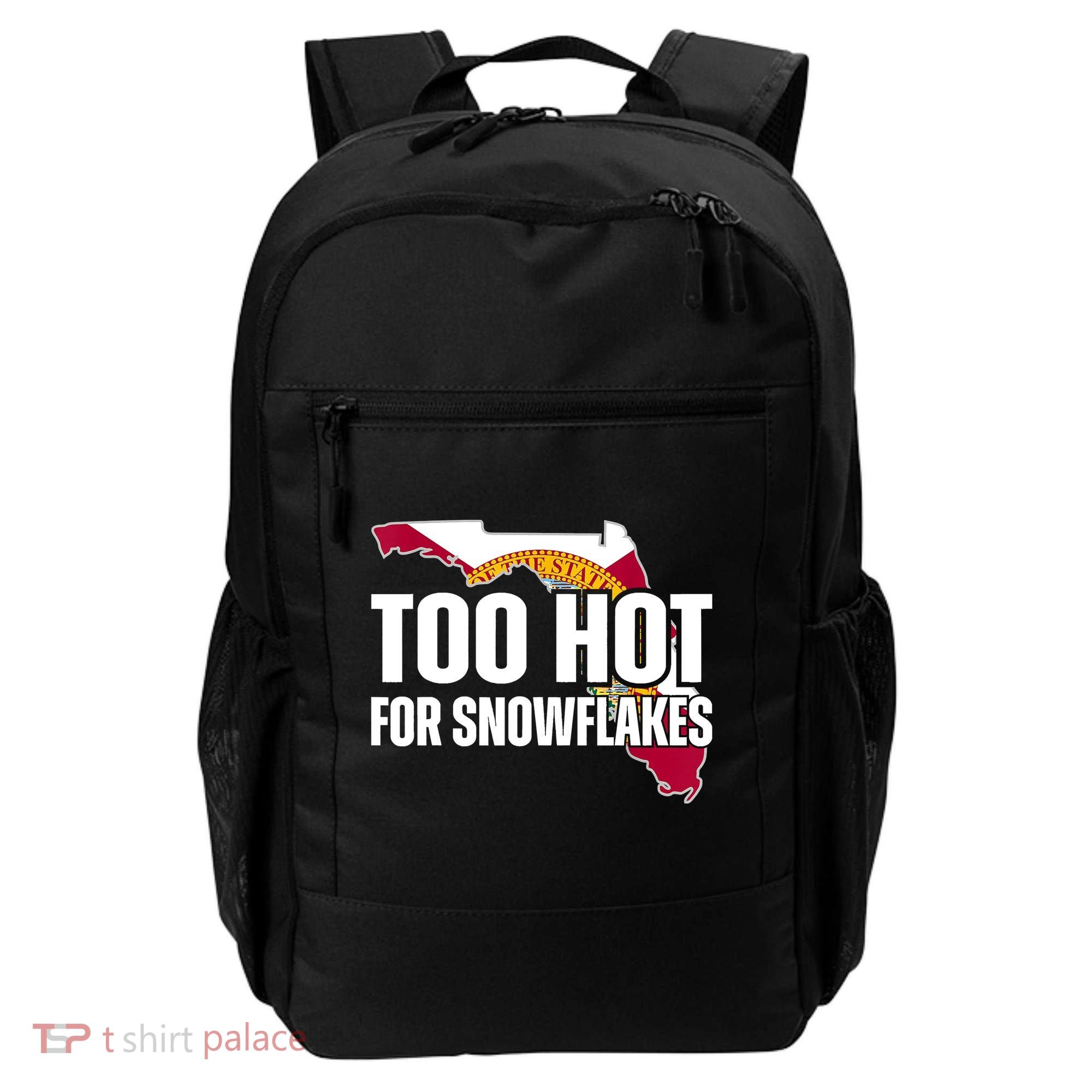 Too Hot For Snowflakes Florida Flag Map State Funny Saying Backpack
