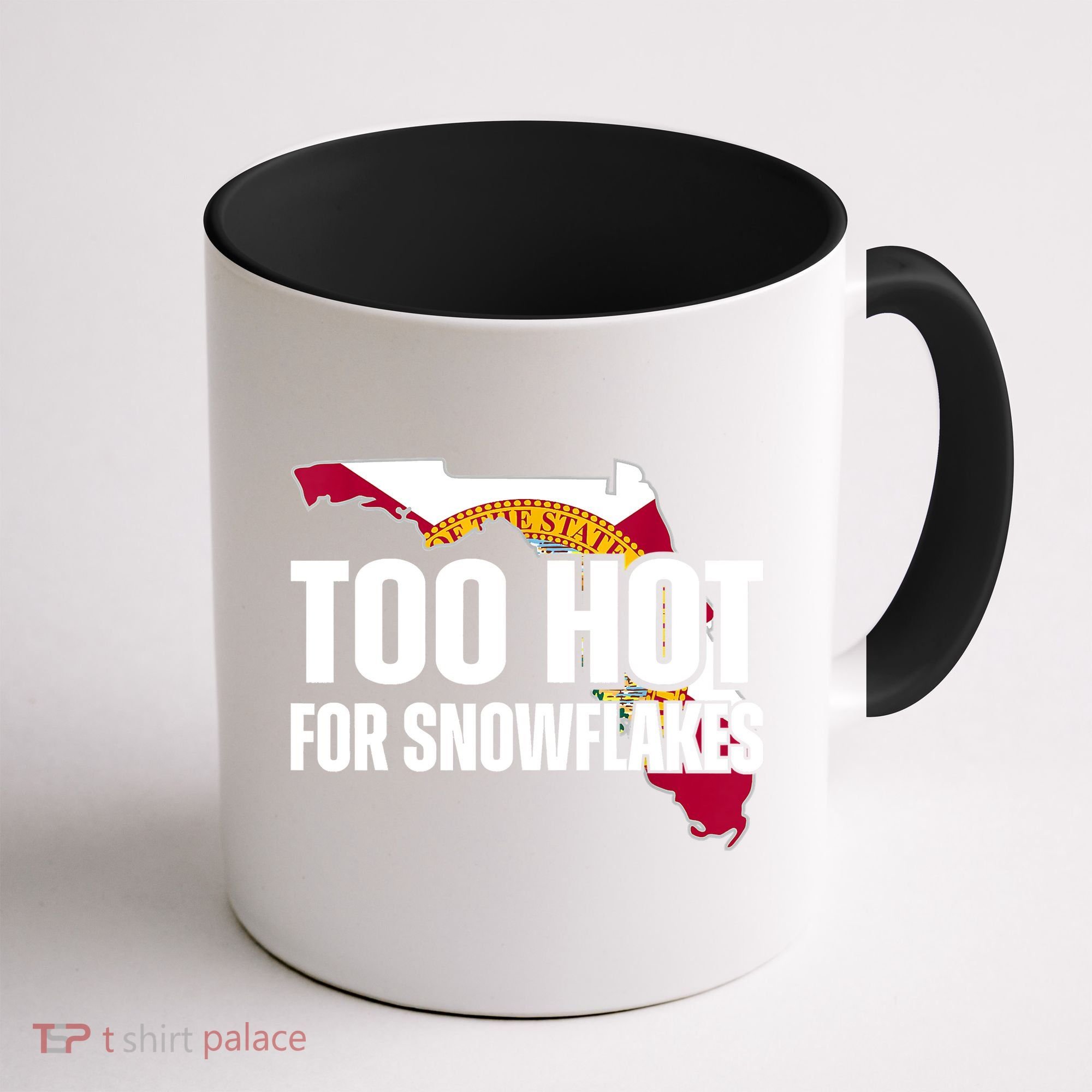 Too Hot For Snowflakes Florida Flag Map State Funny Saying Coffee Mug