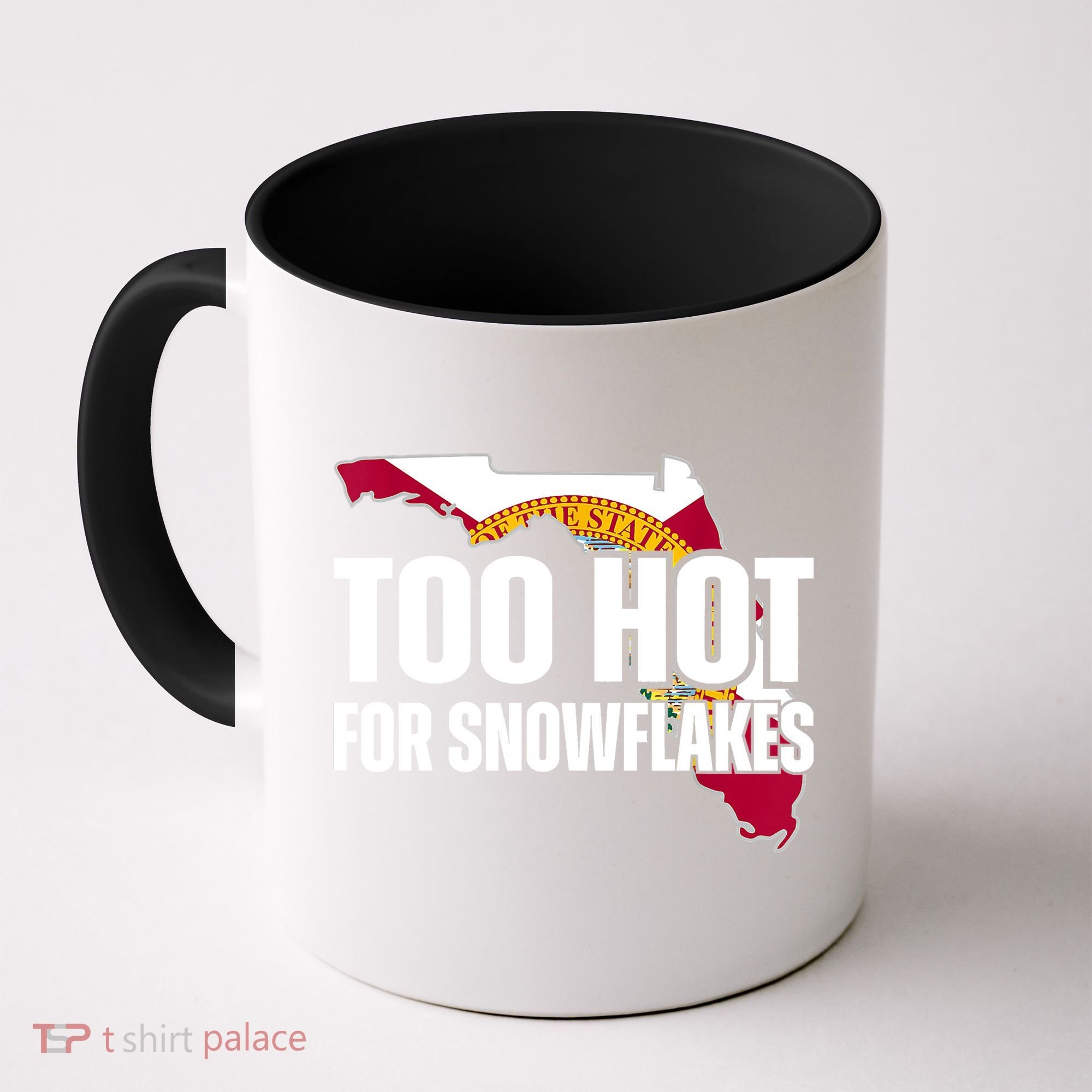 Too Hot For Snowflakes Florida Flag Map State Funny Saying Coffee Mug
