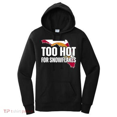 Too Hot For Snowflakes Florida Flag Map State Funny Saying Women's Hoodie