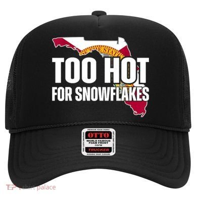 Too Hot For Snowflakes Florida Flag Map State Funny Saying Hat