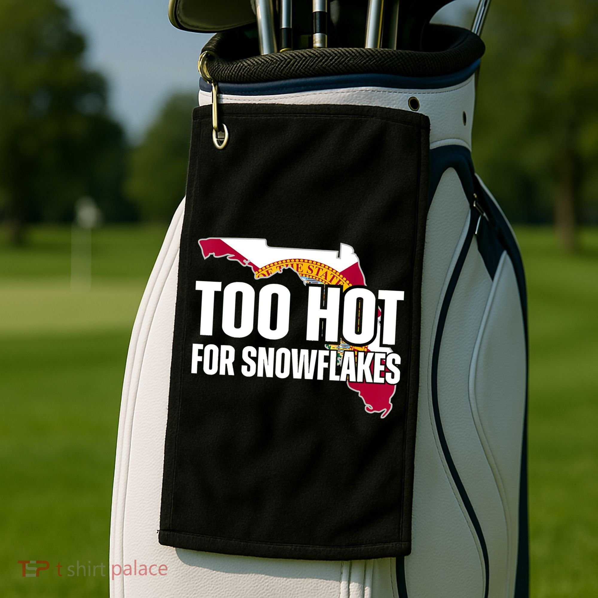 Too Hot For Snowflakes Florida Flag Map State Funny Saying Golf Towel