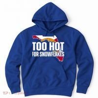 Too Hot For Snowflakes Florida Flag Map State Funny Saying Hoodie thumb 0