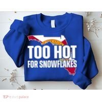 Too Hot For Snowflakes Florida Flag Map State Funny Saying Sweatshirt thumb 2