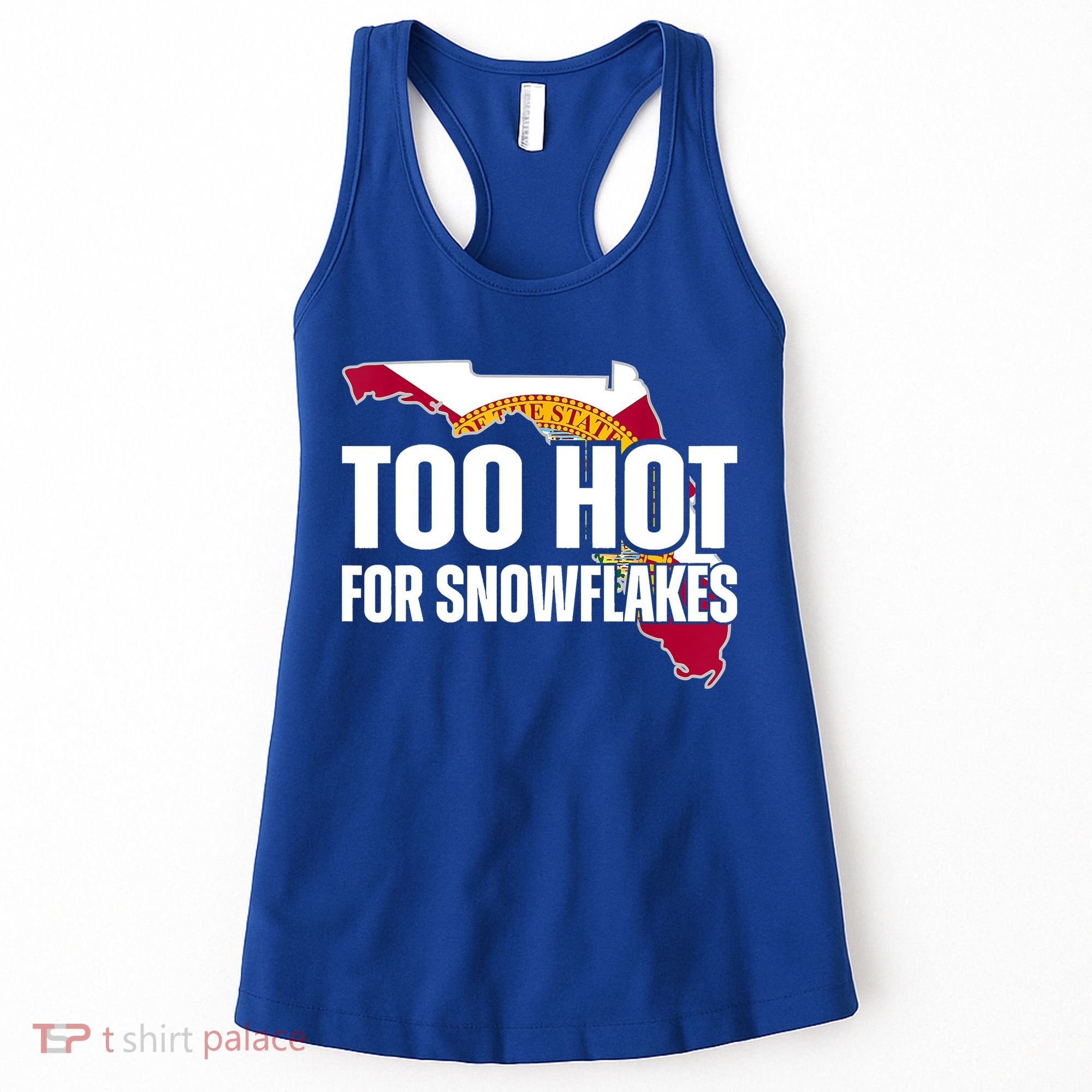 Too Hot For Snowflakes Florida Flag Map State Funny Saying Women's Tank Top