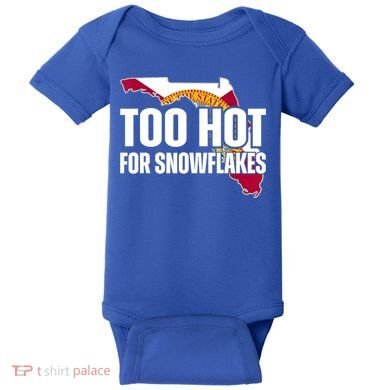 Too Hot For Snowflakes Florida Flag Map State Funny Saying Baby Bodysuit