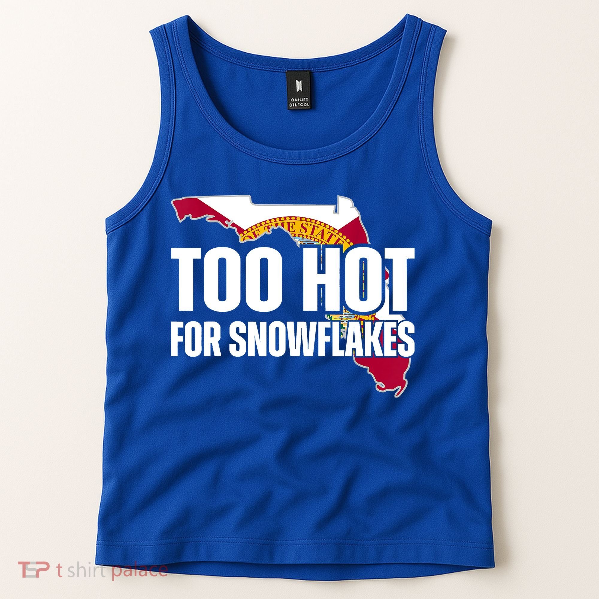 Too Hot For Snowflakes Florida Flag Map State Funny Saying Tank Top