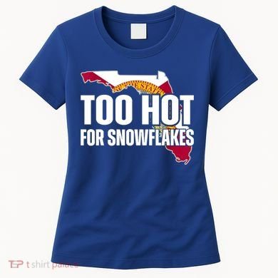 Too Hot For Snowflakes Florida Flag Map State Funny Saying Women's T-Shirt