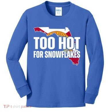Too Hot For Snowflakes Florida Flag Map State Funny Saying Kids Long Sleeve Shirt