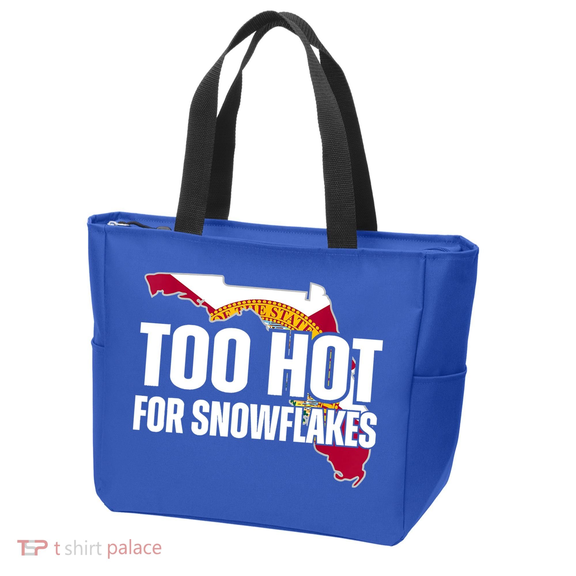 Too Hot For Snowflakes Florida Flag Map State Funny Saying Tote Bag