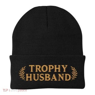 Trophy Husband Funny Beanie