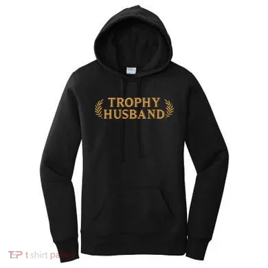 Trophy Husband Funny Women's Hoodie
