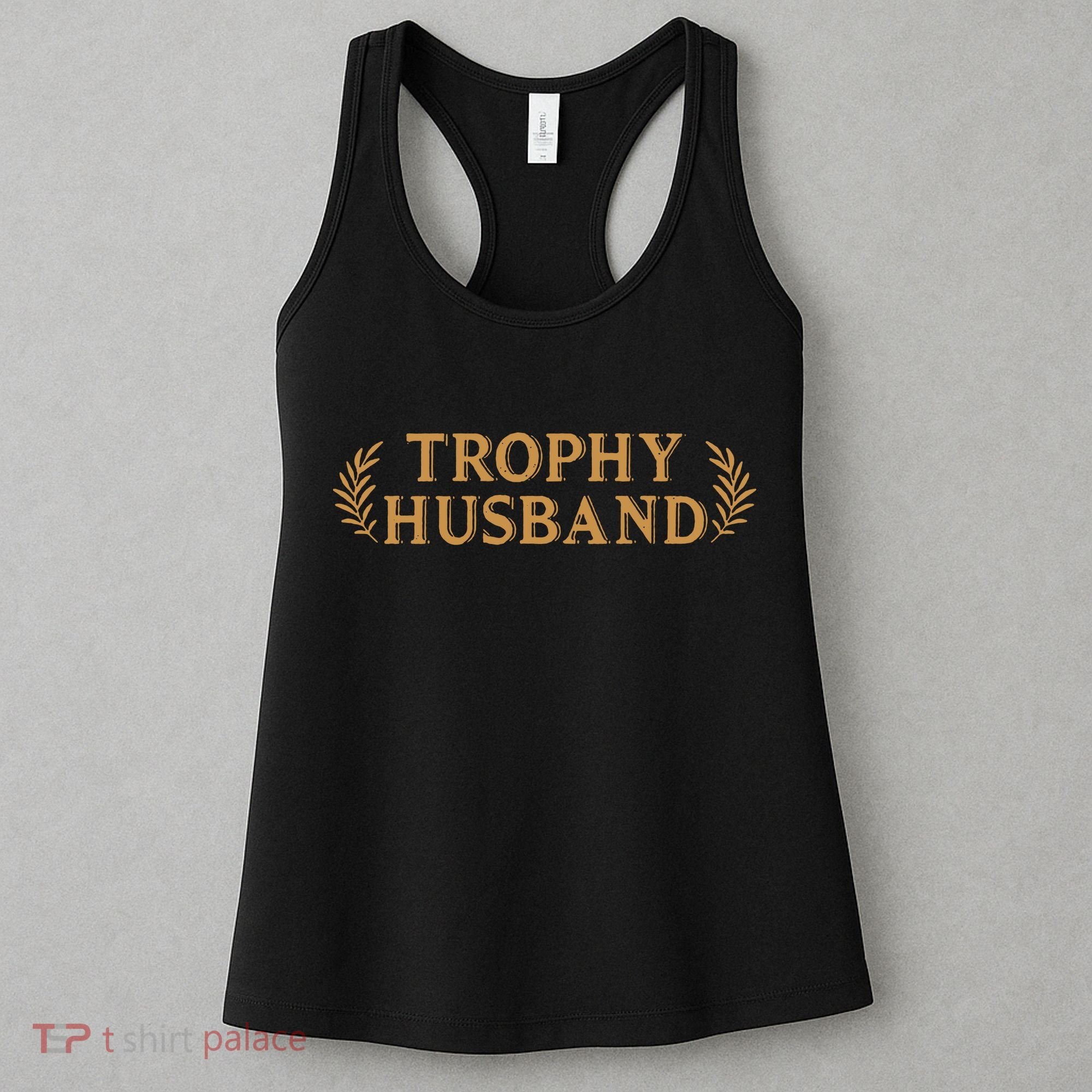 Trophy Husband Funny Women's Tank Top