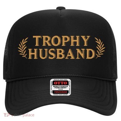 Trophy Husband Funny Hat