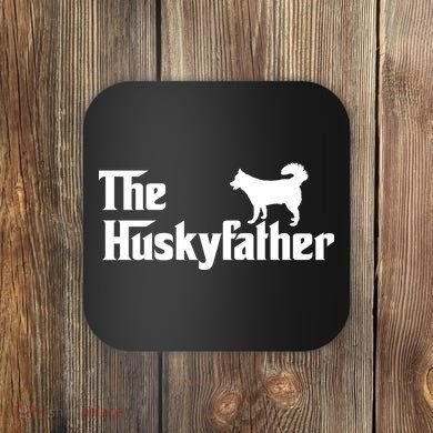 The Husky Father Coaster