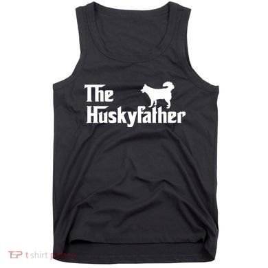 The Husky Father Tank Top