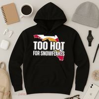 Too Hot For Snowflakes Florida Flag Map State Funny Saying Hoodie thumb 3