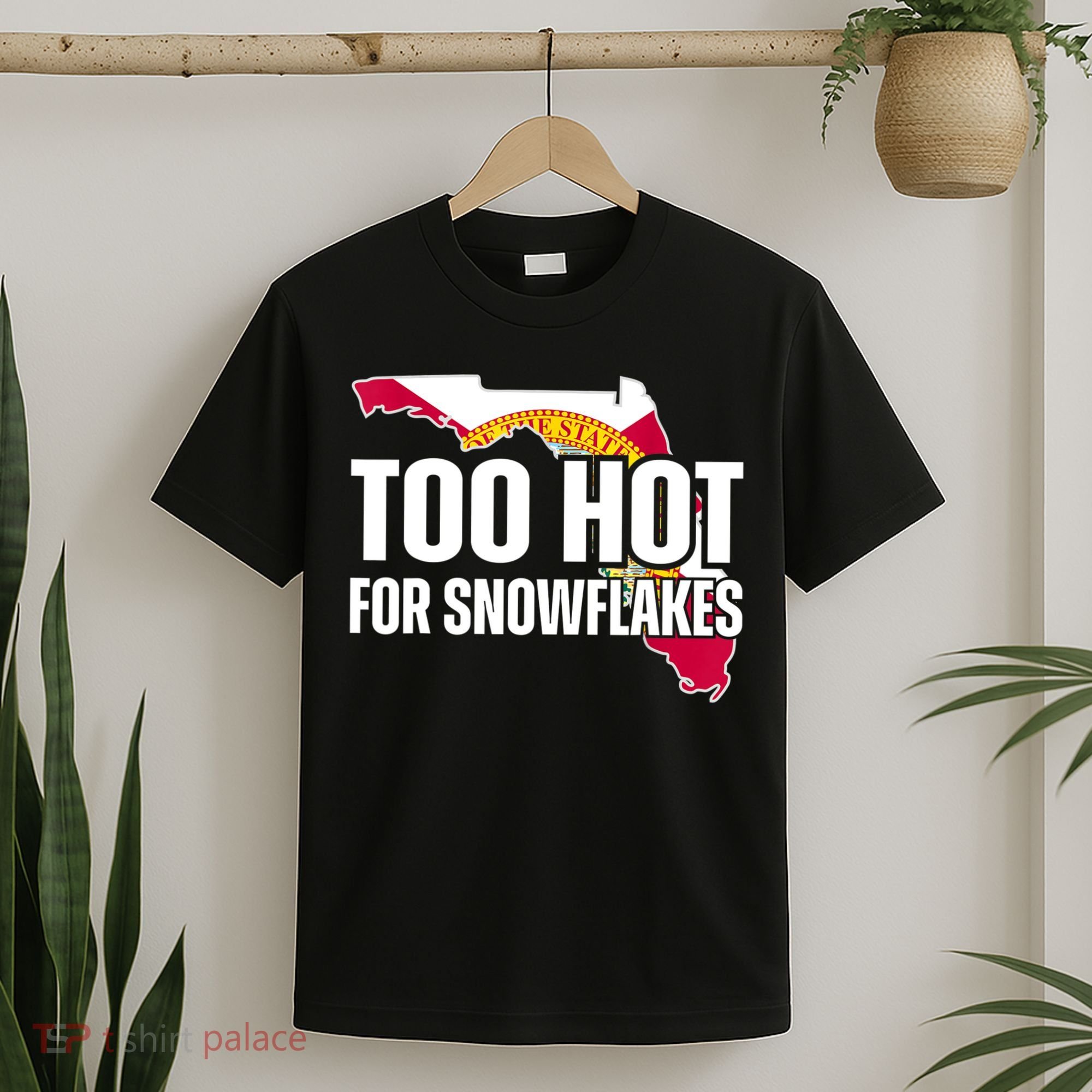 Too Hot For Snowflakes Florida Flag Map State Funny Saying T-Shirt