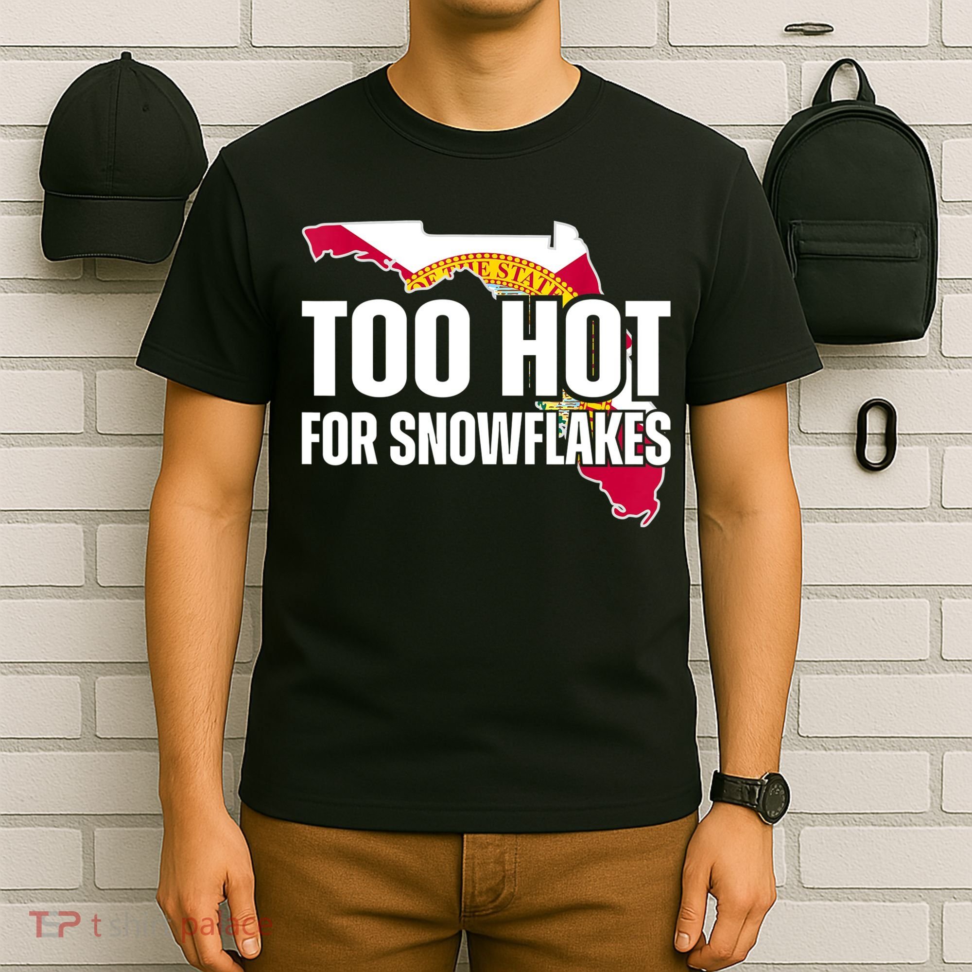 Too Hot For Snowflakes Florida Flag Map State Funny Saying T-Shirt