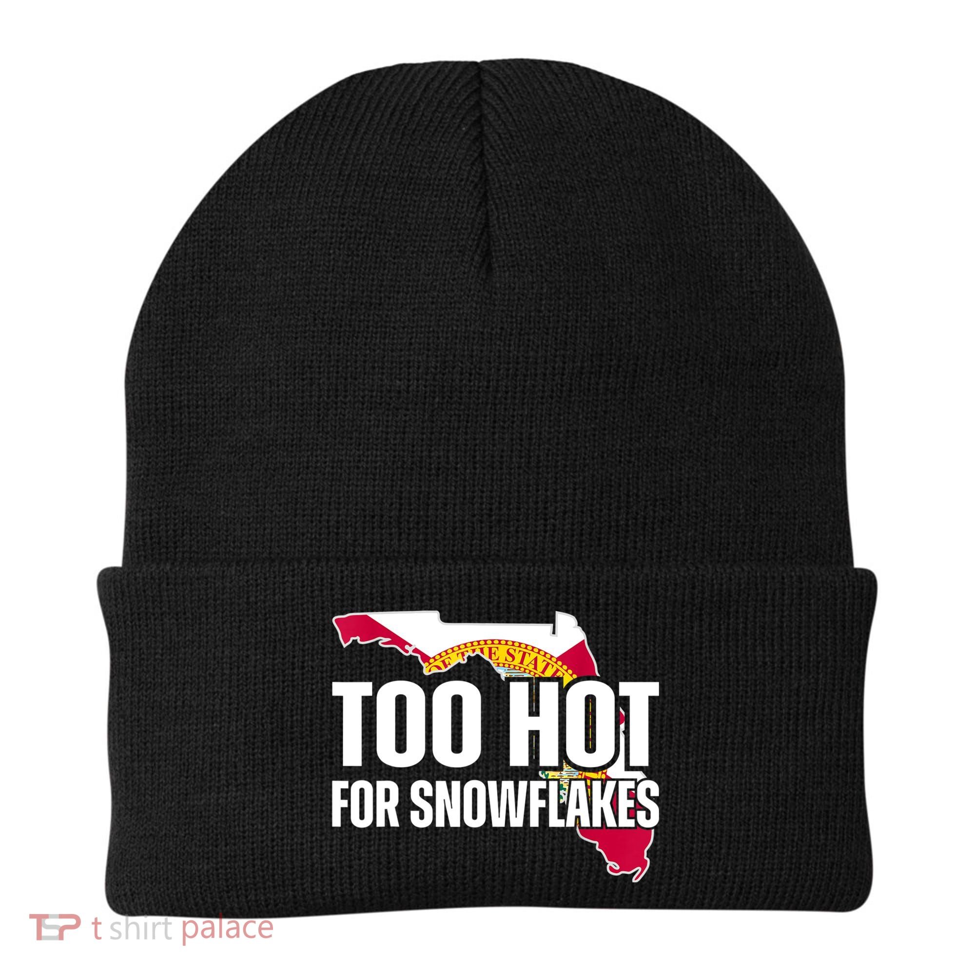 Too Hot For Snowflakes Florida Flag Map State Funny Saying Beanie