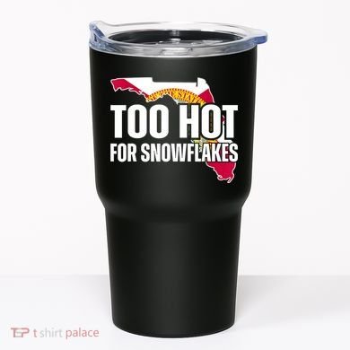 Too Hot For Snowflakes Florida Flag Map State Funny Saying Tumbler