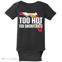 Too Hot For Snowflakes Florida Flag Map State Funny Saying Baby Bodysuit thumb 0