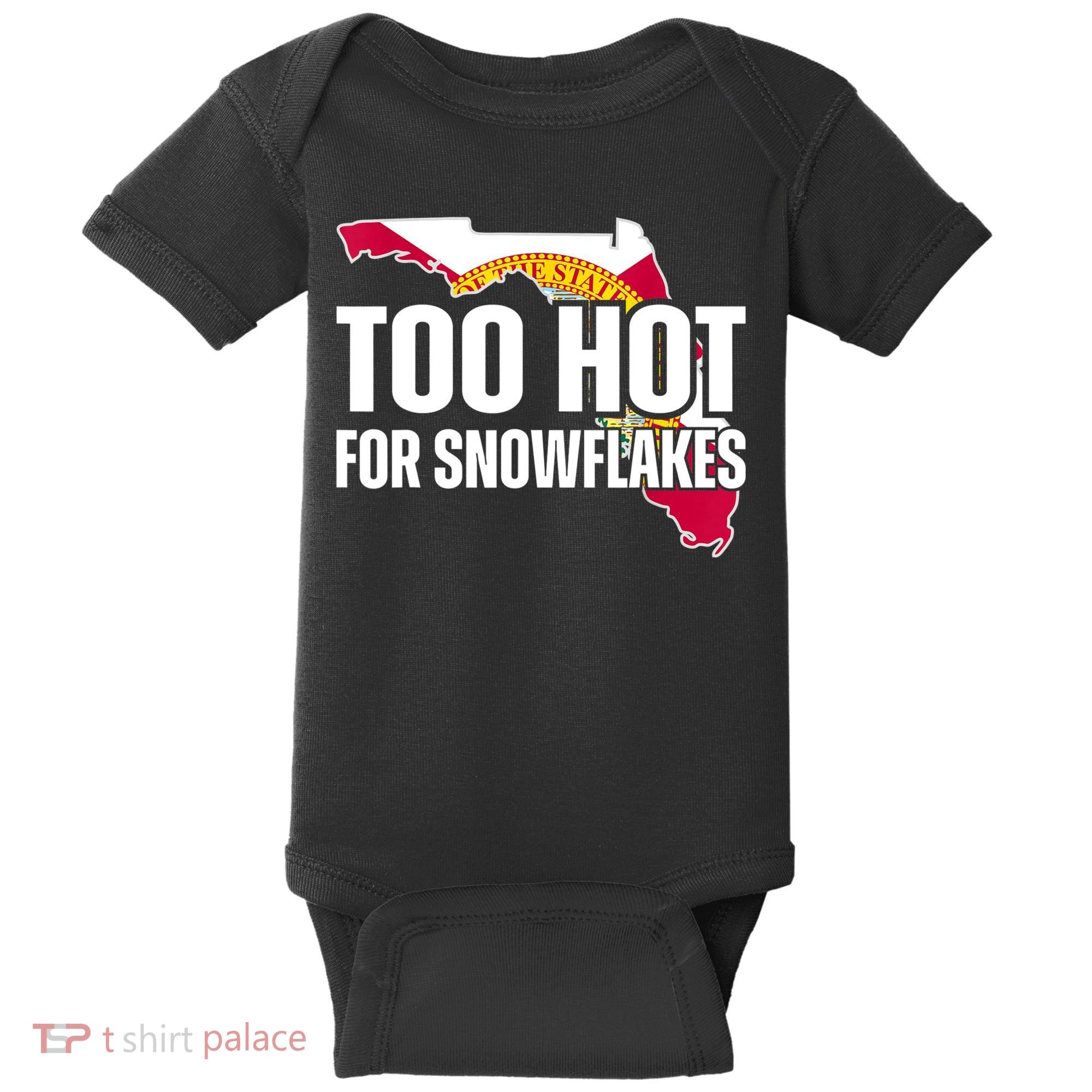 Too Hot For Snowflakes Florida Flag Map State Funny Saying Baby Bodysuit