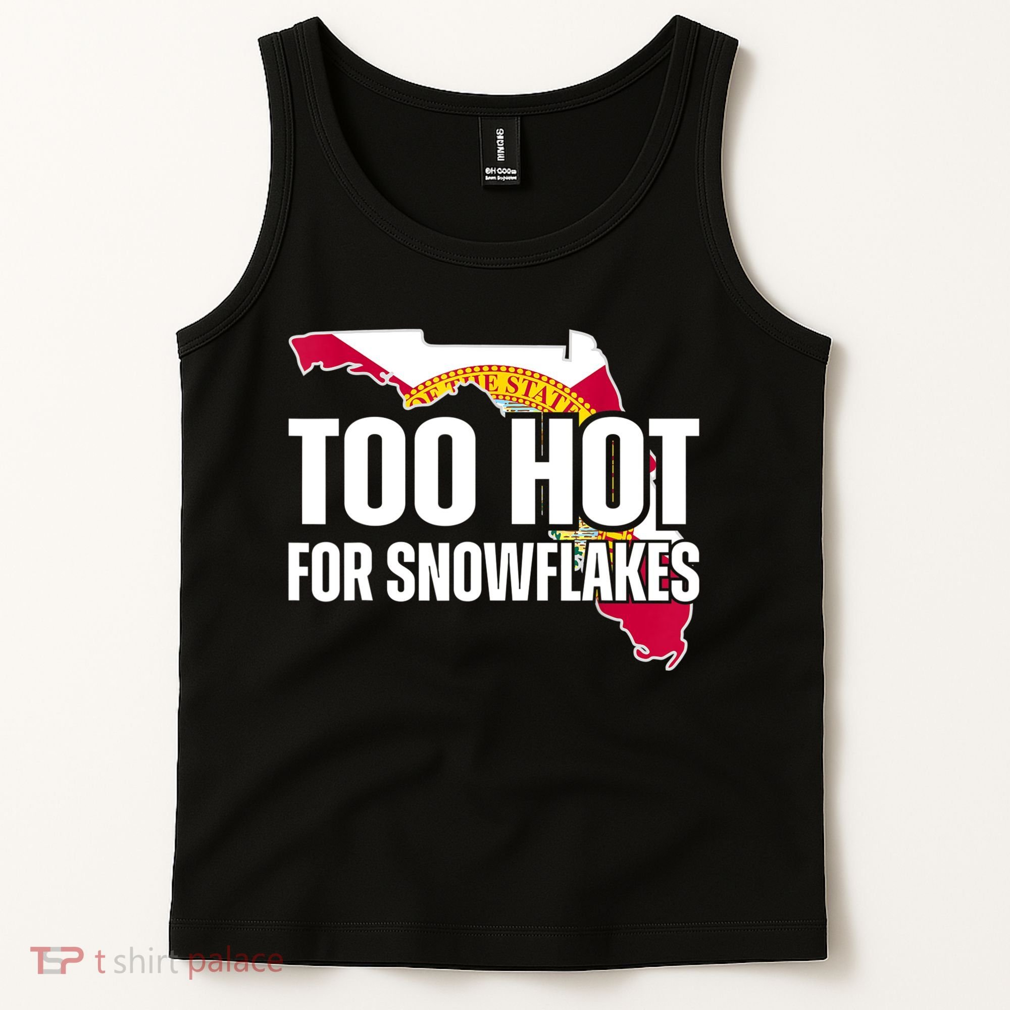 Too Hot For Snowflakes Florida Flag Map State Funny Saying Tank Top
