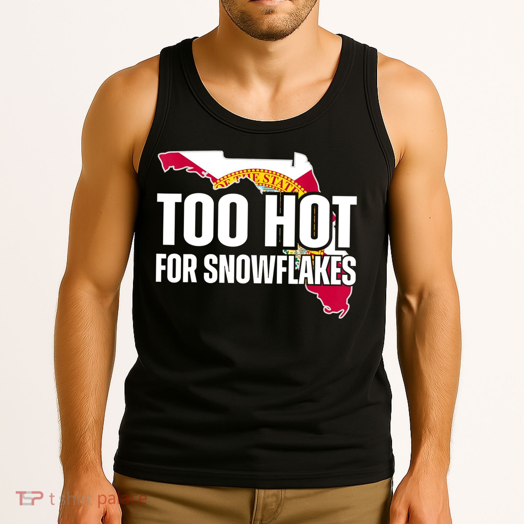 Too Hot For Snowflakes Florida Flag Map State Funny Saying Tank Top