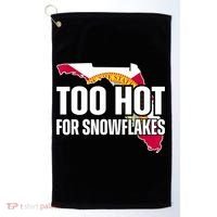 Too Hot For Snowflakes Florida Flag Map State Funny Saying Golf Towel thumb 0