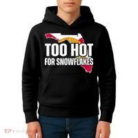 Too Hot For Snowflakes Florida Flag Map State Funny Saying Kids Hoodie thumb 4