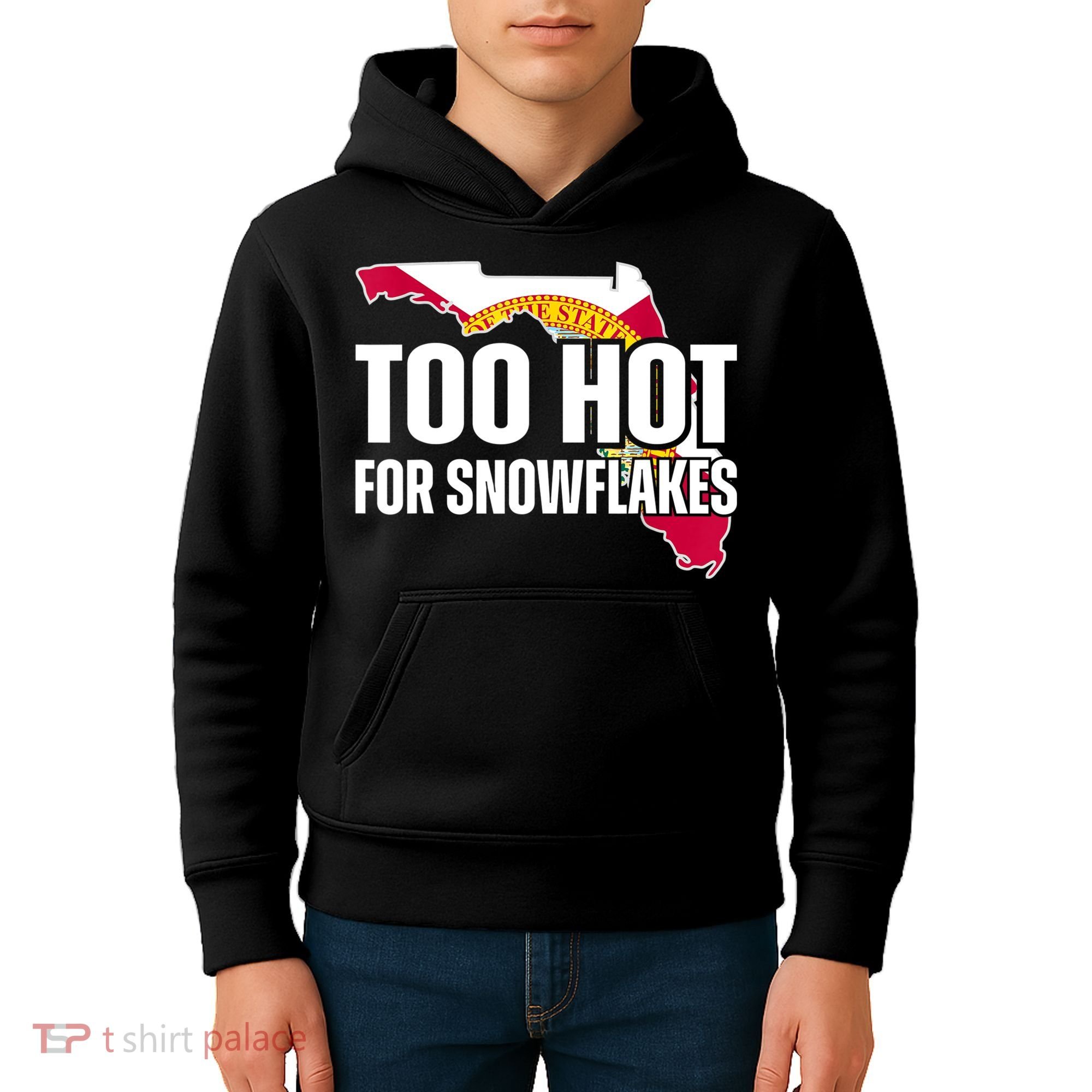 Too Hot For Snowflakes Florida Flag Map State Funny Saying Kids Hoodie
